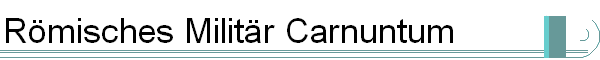 R&ouml;misches Milit&auml;r Carnuntum