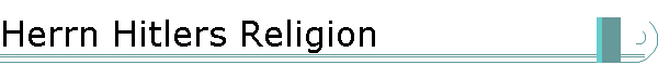 Herrn Hitlers Religion
