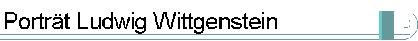 Portr&auml;t Ludwig Wittgenstein